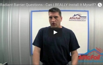 FAQ Videos: Installing Radiant Barrier On Your Own